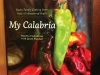 Packed with recipes from Italy’s Calabria region, Rosetta Costantino brings old-world fare inspired by the seasonal ingredients from her family’s garden to the North American kitchen in her cookbook, My Calabria.